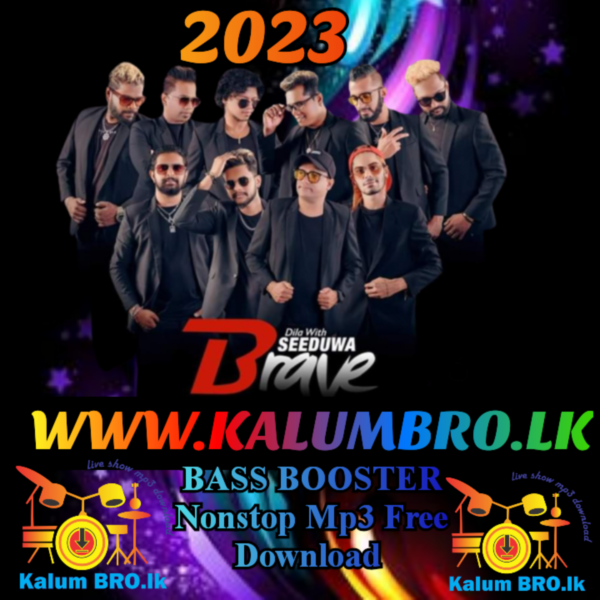 SEEDUWA BRAVE NONSTOP 2023 #SINHALASONGSFREEDOWNLOAD #MP3FREENONSTOPDOWNLOAD