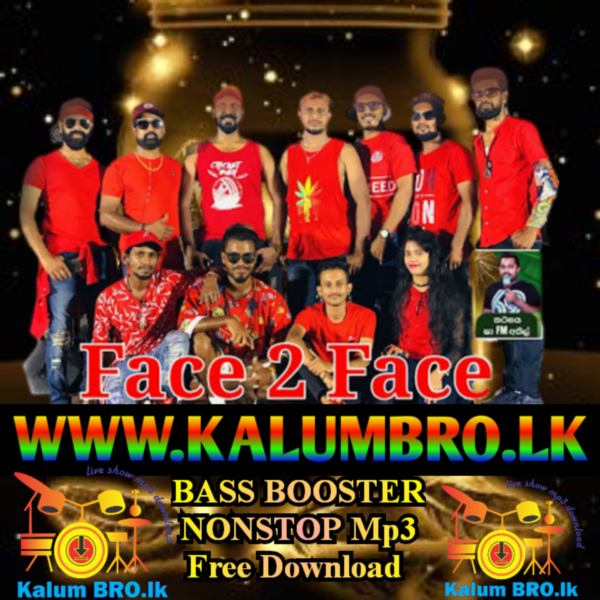 FACE TO FACE 2023 BASS BOOSTER NONSTOP #SINHALAMP3SONGS#DJSONGS