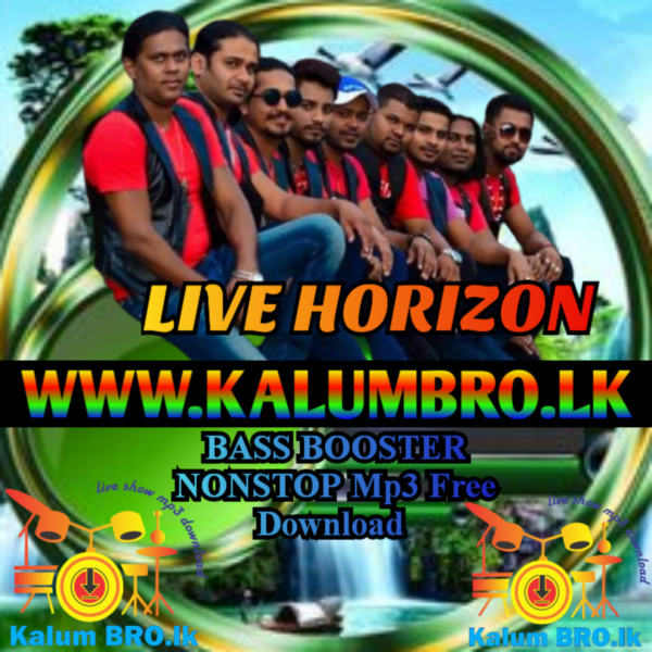 LIVE HORIZON BASS BOOSTER NONSTOP #SINHALASONGDOWNLOADMP3FREE #LIVEHORIZONNONSTOPMP3FREEDOWNLOAD