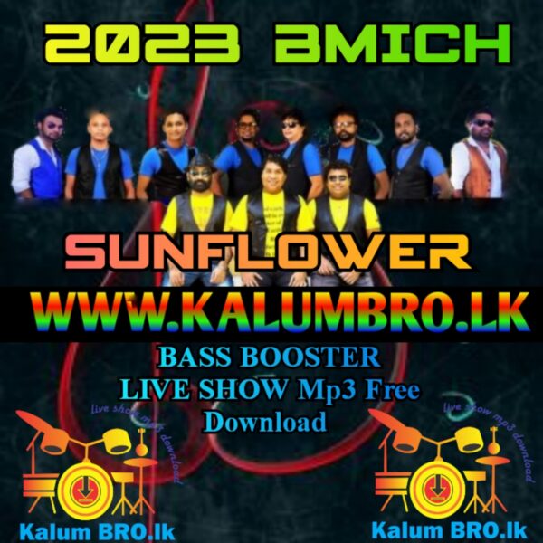 SUNFLOWER MUSICAL CONCERT BMICH 2023 #SINHALALIVEDONGSMP3FREEDOWNLOAD #SINHALALIVESHOW2023