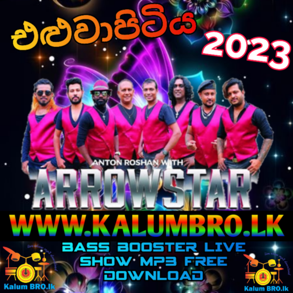 ARROWSTAR LIVE IN ELUWAPITIYA 2023 #LIVESHOW2023MP3FREEDOWNLOAD #SINHALASINDUMP3FREEDOWNLOAD #ARROWSTARLIVESHOW2023MP3FREEDOWNLOAD #ARROWSTAR2023LIVESHOWMP3FREEDOWNLOAD