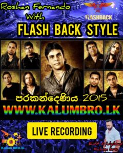 FLASHBACK LIVE IN SRI PERAKUM NIGHT PARAKANDENIYA 2015