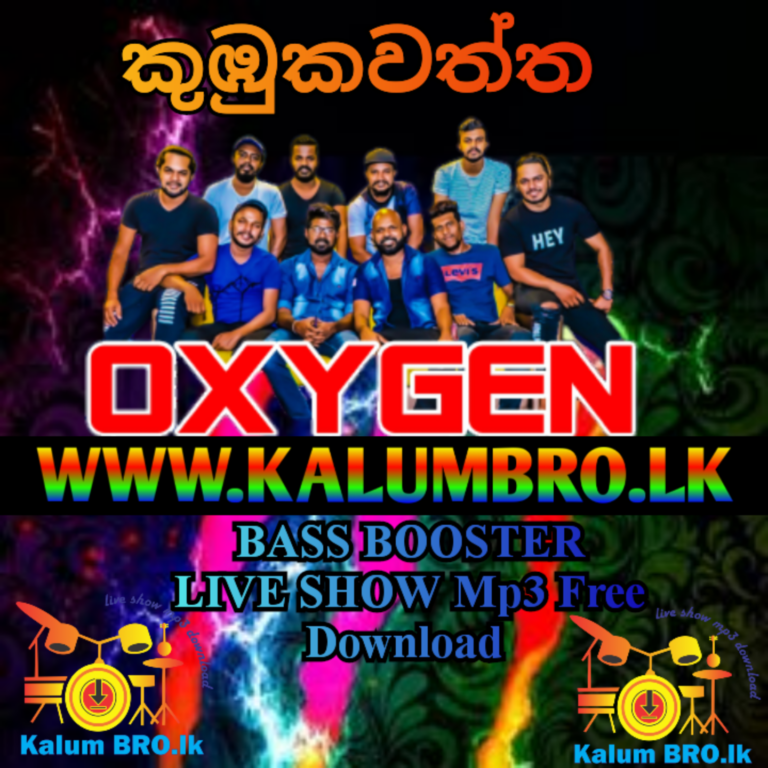 OXYGEN LIVE IN KUBUKAWATHTHA 2023