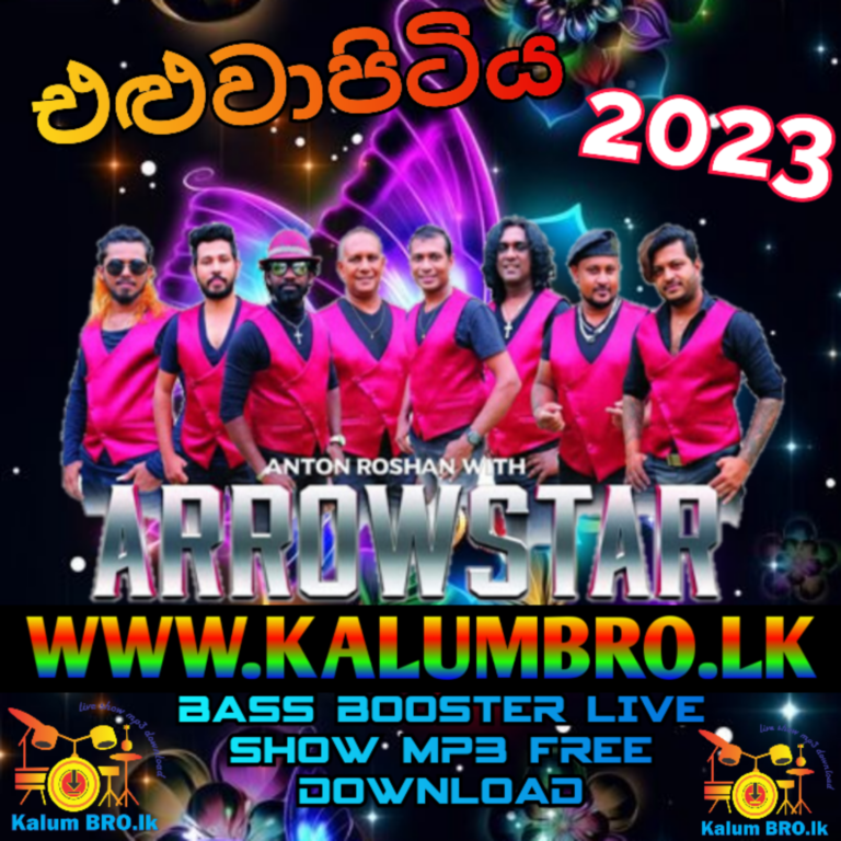 ARROWSTAR LIVE IN ELUWAPITIYA 2023