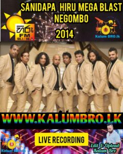 SANIDAPA LIVE IN HIRU MEGA BLAST NEGOMBO 2014